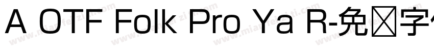 A OTF Folk Pro Ya R字体转换